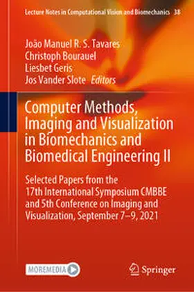 Tavares / Bourauel / Geris |  Computer Methods, Imaging and Visualization in Biomechanics and Biomedical Engineering II | eBook | Sack Fachmedien