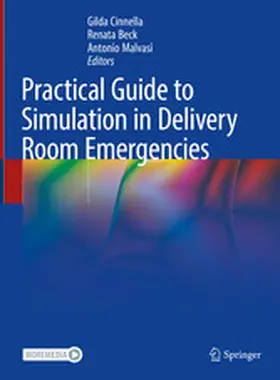 Cinnella / Beck / Malvasi |  Practical Guide to Simulation in Delivery Room Emergencies | eBook | Sack Fachmedien