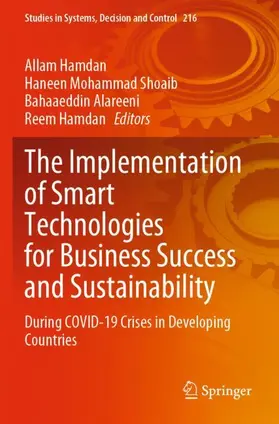 Hamdan / Shoaib / Alareeni |  The Implementation of Smart Technologies for Business Success and Sustainability | Buch |  Sack Fachmedien