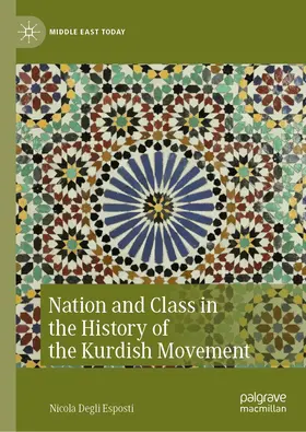Degli Esposti |  Nation and Class in the History of the Kurdish Movement | eBook | Sack Fachmedien