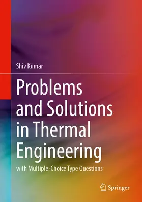 Kumar | Problems and Solutions in Thermal Engineering | Buch | 978-3-031-10583-8 | www2.sack.de