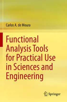 de Moura |  Functional Analysis Tools for Practical Use in Sciences and Engineering | Buch |  Sack Fachmedien