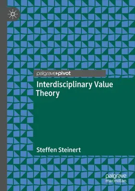 Steinert |  Interdisciplinary Value Theory | Buch |  Sack Fachmedien