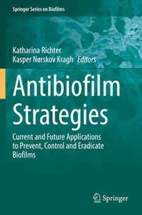 Richter / Kragh |  Antibiofilm Strategies | Buch |  Sack Fachmedien