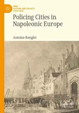 Renglet |  Policing Cities in Napoleonic Europe | Buch |  Sack Fachmedien