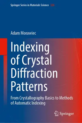 Morawiec |  Indexing of Crystal Diffraction Patterns | Buch |  Sack Fachmedien