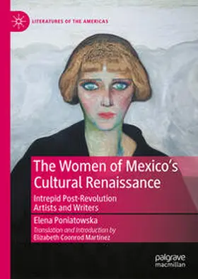 Poniatowska / Martínez |  The Women of Mexico's Cultural Renaissance | eBook | Sack Fachmedien