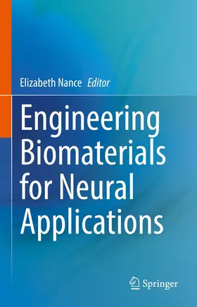 Nance |  Engineering Biomaterials for Neural Applications | eBook | Sack Fachmedien