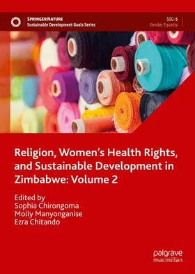 Chirongoma / Manyonganise / Chitando | Religion, Women’s Health Rights, and Sustainable Development in Zimbabwe: Volume 2 | E-Book | sack.de