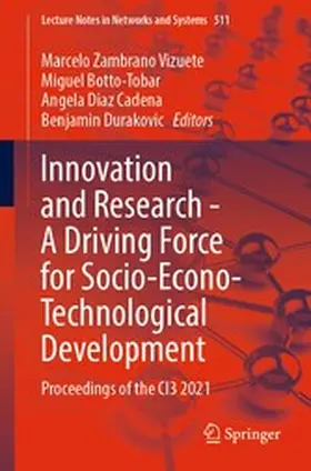 Zambrano Vizuete / Botto-Tobar / Diaz Cadena |  Innovation and Research - A Driving Force for Socio-Econo-Technological Development | eBook | Sack Fachmedien
