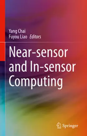 Chai / Liao |  Near-sensor and In-sensor Computing | Buch |  Sack Fachmedien