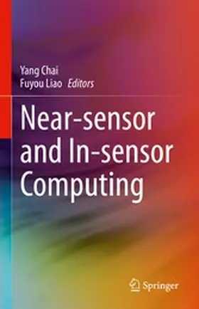 Chai / Liao |  Near-sensor and In-sensor Computing | eBook | Sack Fachmedien