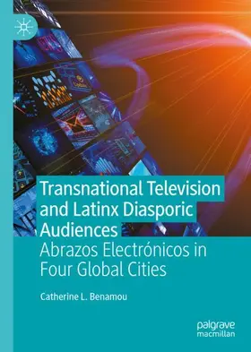 Benamou |  Transnational Television and Latinx Diasporic Audiences | Buch |  Sack Fachmedien