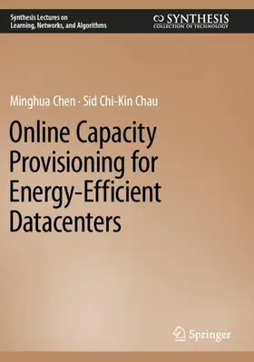 Chau / Chen |  Online Capacity Provisioning for Energy-Efficient Datacenters | Buch |  Sack Fachmedien