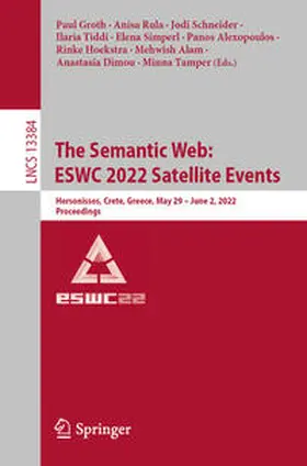 Groth / Rula / Tamper |  The Semantic Web: ESWC 2022 Satellite Events | eBook | Sack Fachmedien