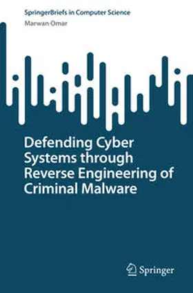 Omar |  Defending Cyber Systems through Reverse Engineering of Criminal Malware | eBook | Sack Fachmedien