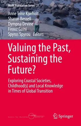 Kjørholt / Bessell / Spyrou |  Valuing the Past, Sustaining the Future? | Buch |  Sack Fachmedien