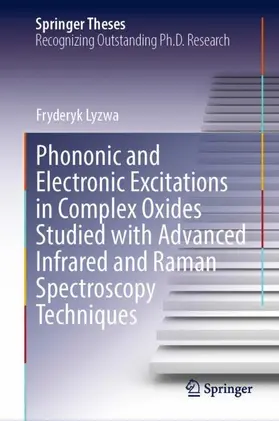 Lyzwa | Phononic and Electronic Excitations in Complex Oxides Studied with Advanced Infrared and Raman Spectroscopy Techniques | Buch | 978-3-031-11865-4 | sack.de