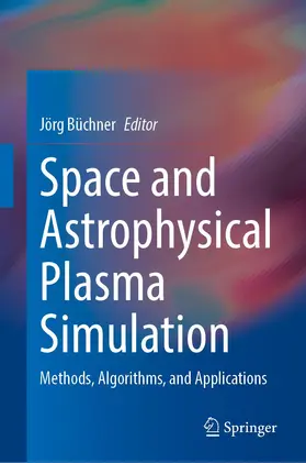 Büchner |  Space and Astrophysical Plasma Simulation | Buch |  Sack Fachmedien