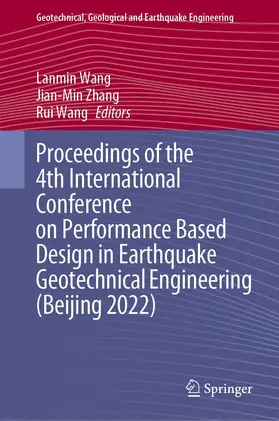 Wang / Zhang |  Proceedings of the 4th International Conference on Performance Based Design in Earthquake Geotechnical Engineering (Beijing 2022) | eBook | Sack Fachmedien