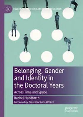 Handforth |  Belonging, Gender and Identity in the Doctoral Years | eBook | Sack Fachmedien