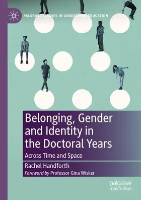 Handforth |  Belonging, Gender and Identity in the Doctoral Years | Buch |  Sack Fachmedien