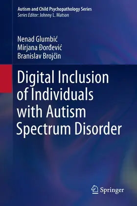 Glumbic / Glumbic / Ðordevic |  Digital Inclusion of Individuals with Autism Spectrum Disorder | eBook | Sack Fachmedien