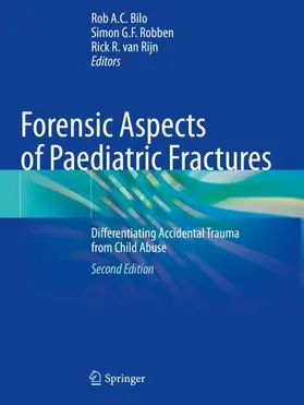 Bilo / van Rijn / Robben |  Forensic Aspects of Paediatric Fractures | Buch |  Sack Fachmedien