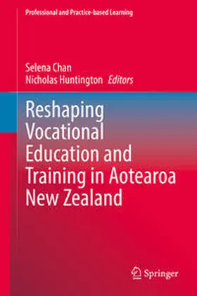 Chan / Huntington |  Reshaping Vocational Education and Training in Aotearoa New Zealand | eBook | Sack Fachmedien