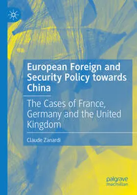 Zanardi |  European Foreign and Security Policy towards China | Buch |  Sack Fachmedien