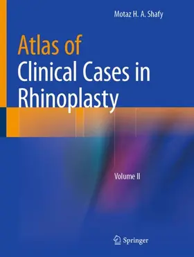 Shafy |  Atlas of Clinical Cases in Rhinoplasty | Buch |  Sack Fachmedien