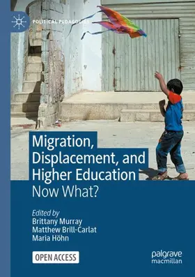 Murray / Brill-Carlat / Höhn |  Migration, Displacement, and Higher Education | Buch |  Sack Fachmedien
