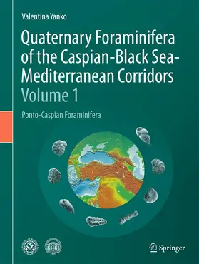 Yanko | Quaternary Foraminifera of the Caspian-Black Sea-Mediterranean Corridors: Volume 1 | Buch | 978-3-031-12373-3 | sack.de