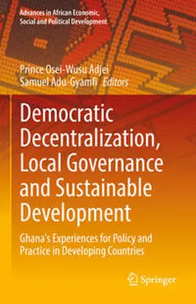 Adjei / Adu-Gyamfi |  Democratic Decentralization, Local Governance and Sustainable Development | eBook | Sack Fachmedien