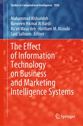 Alshurideh / Al Kurdi / Masa’deh |  The Effect of Information Technology on Business and Marketing Intelligence Systems | eBook | Sack Fachmedien