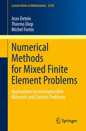 Deteix / Diop / Fortin | Numerical Methods for Mixed Finite Element Problems | E-Book | sack.de