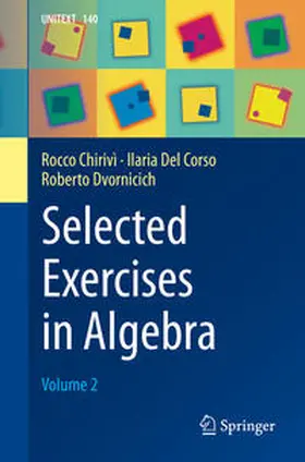 Chirivì / Del Corso / Dvornicich |  Selected Exercises in Algebra | eBook | Sack Fachmedien
