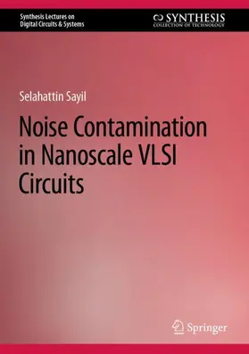 Sayil |  Noise Contamination in Nanoscale VLSI Circuits | Buch |  Sack Fachmedien