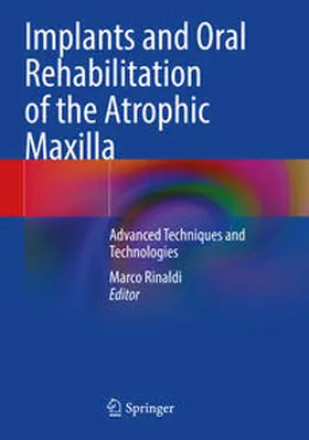 Rinaldi | Implants and Oral Rehabilitation of the Atrophic Maxilla | Buch | 978-3-031-12757-1 | sack.de