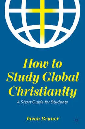 Bruner | How to Study Global Christianity | E-Book | www2.sack.de