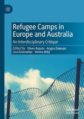 Razum / Dawson / Eckenwiler |  Refugee Camps in Europe and Australia | eBook | Sack Fachmedien