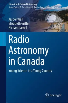 Wall / Jarrell / Griffin |  Radio Astronomy in Canada | Buch |  Sack Fachmedien