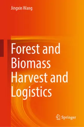 Wang |  Forest and Biomass Harvest and Logistics | eBook | Sack Fachmedien