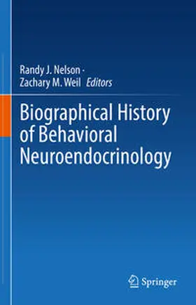 Nelson / Weil | Biographical History of Behavioral Neuroendocrinology | E-Book | sack.de