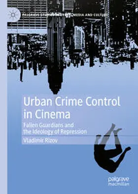 Rizov |  Urban Crime Control in Cinema | Buch |  Sack Fachmedien