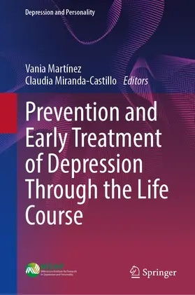 Martínez / Miranda-Castillo |  Prevention and Early Treatment of Depression Through the Life Course | Buch |  Sack Fachmedien