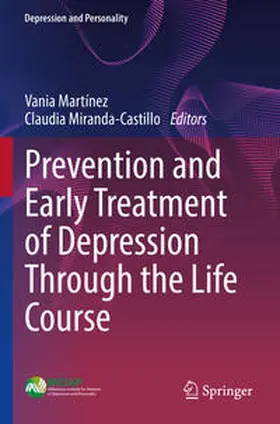 Martínez / Miranda-Castillo |  Prevention and Early Treatment of Depression Through the Life Course | Buch |  Sack Fachmedien