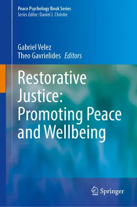 Velez / Gavrielides |  Restorative Justice: Promoting Peace and Wellbeing | Buch |  Sack Fachmedien