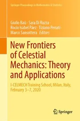 Baù / Di Ruzza / Páez |  New Frontiers of Celestial Mechanics: Theory and Applications | eBook | Sack Fachmedien