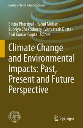 Phartiyal / Mohan / Chakraborty |  Climate Change and Environmental Impacts: Past, Present and Future Perspective | eBook | Sack Fachmedien